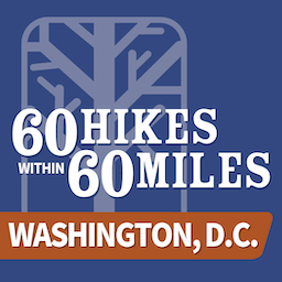 60 Hikes Within 60 Miles of Washington, D.C.